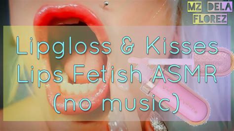 Lipgloss Kisses Lips Fetish ASMR No Music Mz Dela Florez Clips4Sale