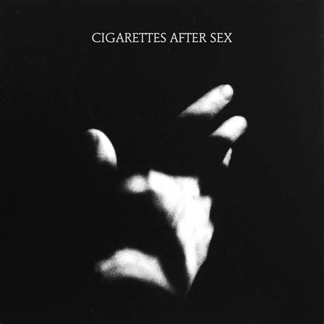 Cigarettes After Sex