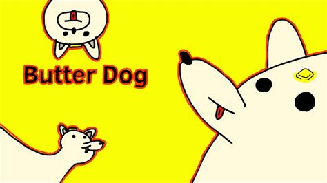 Da Butter Dog Animated Youtube