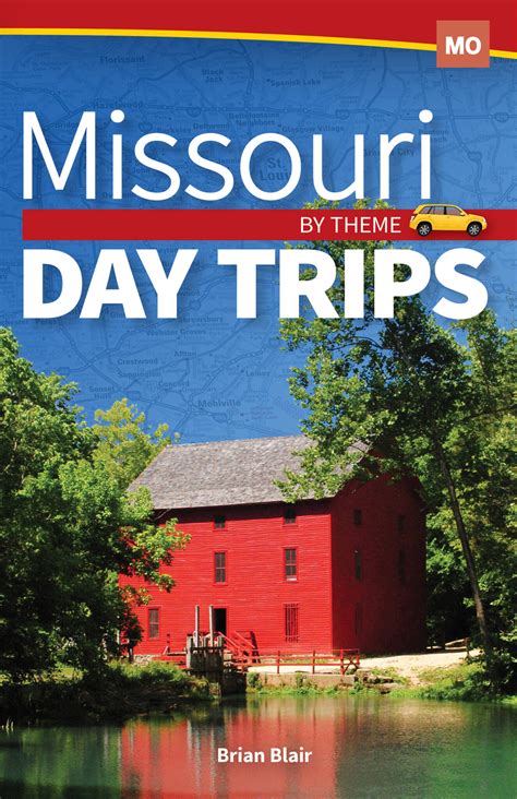 With Missouri Day Trips By Theme Youll Always Have Something To Do