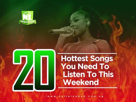 hot songs 20 hottest songs you need to listen to this weekend which is your favorite