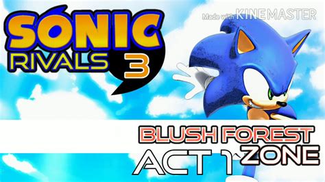 Sonic Rivals 3 Blush Forest Zone Act 1 Youtube