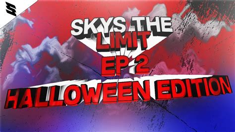 Skys The Limit Episode 2 Halloween Edition Youtube