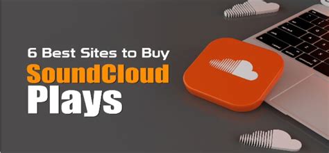 6 Best Sites To Buy Soundcloud Plays Cheap And Real Techbullion