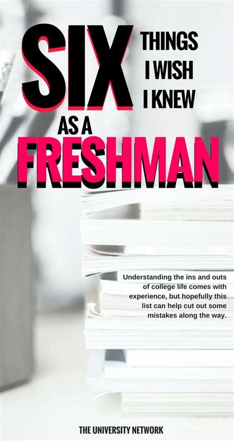6 Things I Wish I Knew Freshman Year The University Network