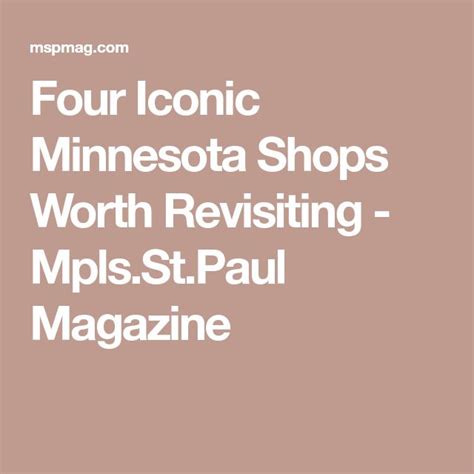 Four Iconic Minnesota Shops Worth Revisiting Mplsstpaul Magazine