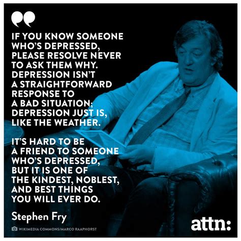 Stephen Fry Nails What Not To Say To Depressed People Attn