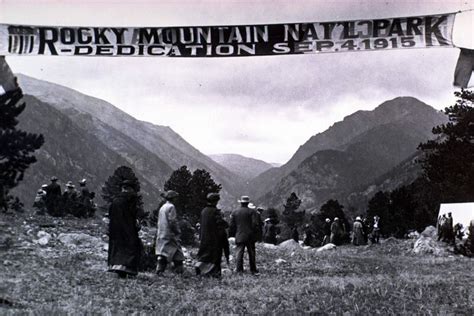 Dedication Of Rocky Mountain National Park Rocky Mountain National
