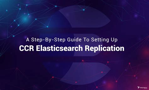 Steps To Set Up Ccr Elasticsearch Replication Triotech Systems