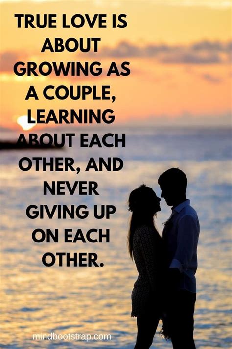 Couple Quotes About Love Relationship True Love Is About Growing As