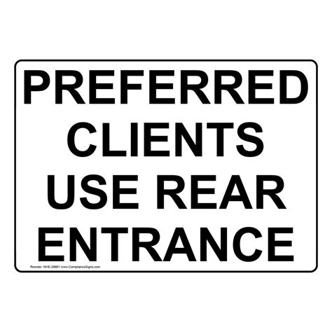 Enter Exit Enter Sign Preferred Clients Use Rear Entrance