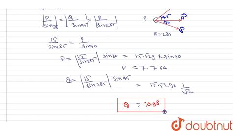 A Resultant Of Two Vectors Makes 30 With One Vector And 45