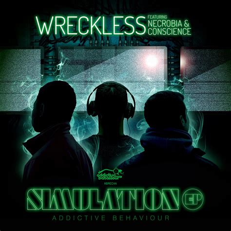 Wreckless Feat Necrobia And Conscience Simulation Ep Addictive Behaviour