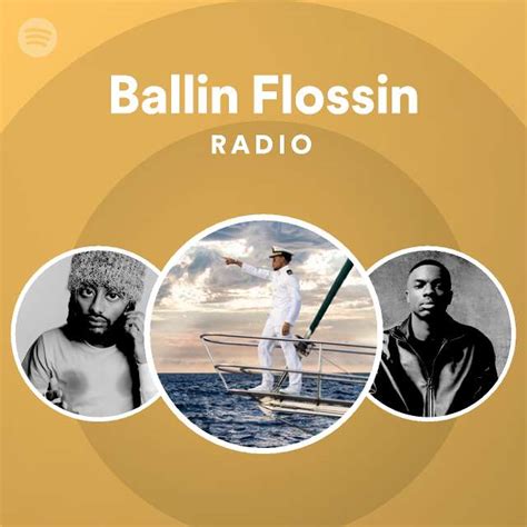 ballin flossin radio spotify playlist