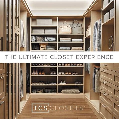 Tcs Closets The Ultimate Closet Experience Walk In Wardrobe Design