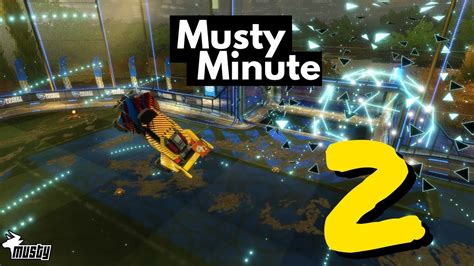 Musty Minute 2 Rocket League Youtube