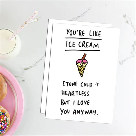 You Are Like Ice Cream Funny Romantic Card By Veronica Dearly