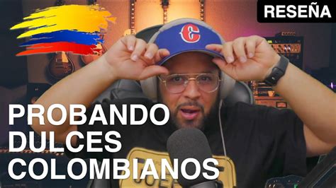 PROBANDO DULCES COLOMBIANOS Boricua Prueba Mecato Colombiano YouTube