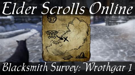 Blacksmith Survey Wrothgar 1 Elder Scrolls Online ESO YouTube