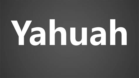How To Pronounce Yahuah Youtube