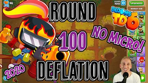 Round 100 Deflation No Micro Bloons Td 6 Youtube