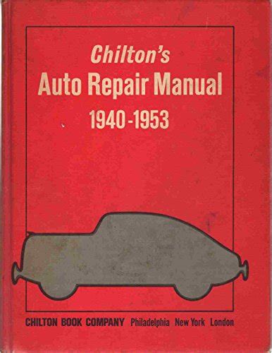 Chiltons Auto Repair Manual 1940 1953 Collectors Edition Chilton