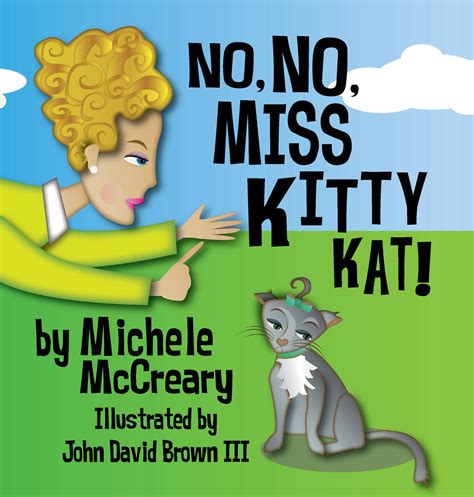 No No Miss Kitty Cat By Michele Mccreary Goodreads