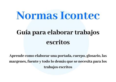 Normas Icontec 【 2024】 Para Trabajos Escritos Guía Fácil