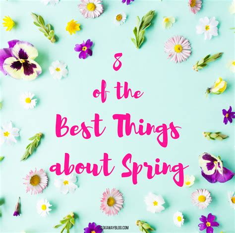 Ask Away Blog 8 Of The Best Things About Spring