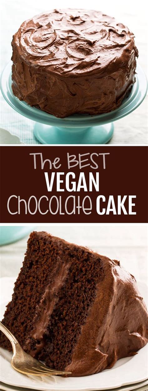The Best Vegan Chocolate Cake Recipe Vegan Chocolate