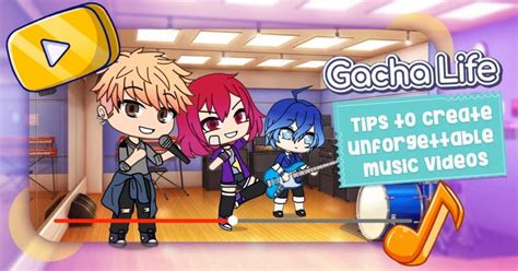 Gacha Life Music Video How To Create A Great One