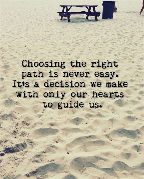 Quotes About Choosing Right Path 22 Quotes