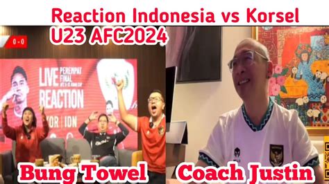 Perbedaan Reaksi Bung Towel Dan Coach Justin Indonesia Vs Korea Selatan