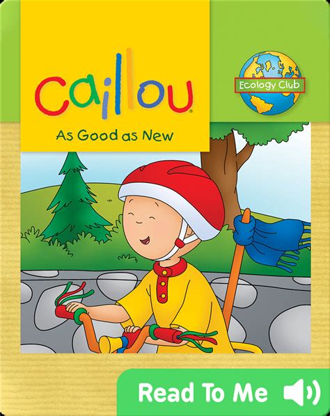 Caillou As Good As New Childrens Book By Eric Sévigny Sarah Margaret