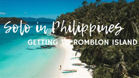 Getting To Romblon Island Philippines Secret Paradise Youtube