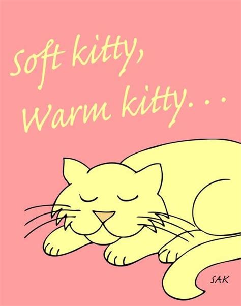 Soft Kitty Warm Kitty By Sheryl Karas Soft Kitty Warm Kitty Kitty