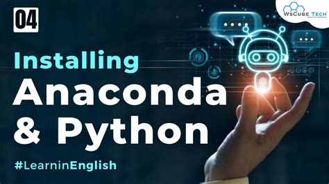 Installing Anaconda And Python On Windows Complete Process In