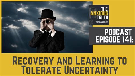 Podcast Ep 141 Recovery And Learning To Tolerate Uncertainty W Dr