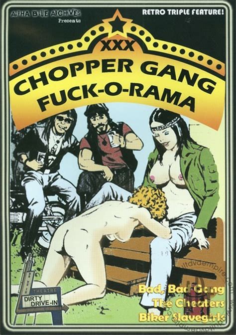 Chopper Gang Fuck O Rama Alpha Blue Archives Unlimited Streaming At