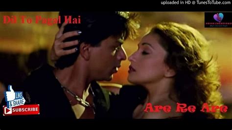 Are Re Are ️ Dil To Pagal Hai Movie Shah Rukh Khan And Madhuri Dixit Lata And Udit Youtube