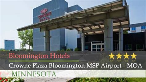 Crowne Plaza Bloomington Msp Airport Moa Bloomington Hotels