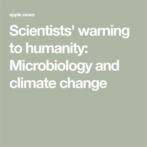 Scientists Warning To Humanity Microbiology And Climate Change