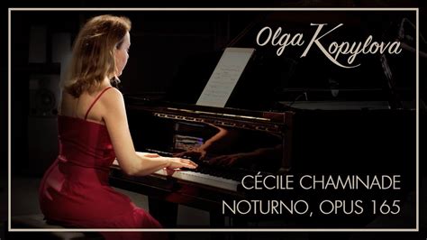 Olga Kopylova Cécile Chaminade Noturno Opus 165 Youtube