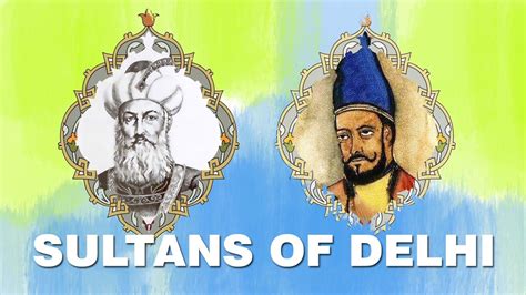 Rulers Of Delhi Sultanate With Names