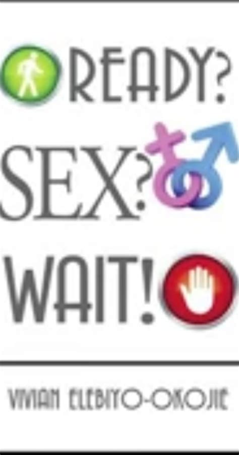 Ready Sex Wait 2013 News Imdb