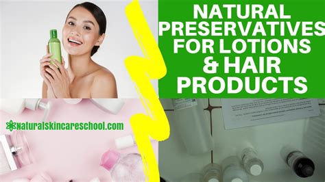 List Of Best Natural Preservatives For Lotions Hair Products And