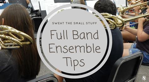 What even is small talk? DO Sweat the Small Stuff: Full Band Ensemble Tips - Band ...