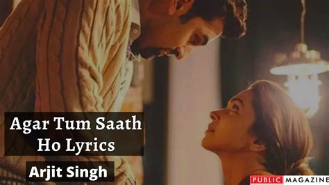 Agar Tum Saath Ho Lyrics In Hindi Arjit Singh Alka Yagnik