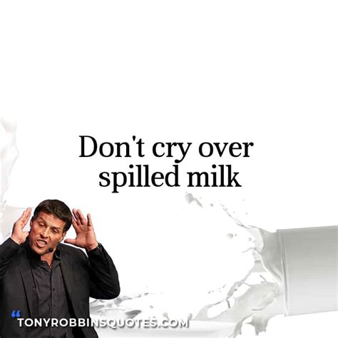 Dont Cry Over Spilled Milk Quote Meaning