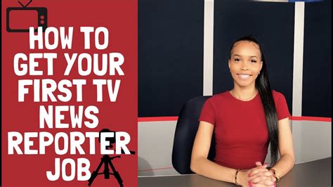 How To Get Your First Tv News Reporter Job Youtube